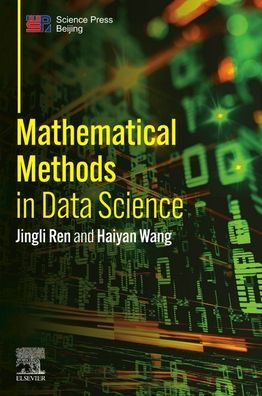 Cover for Ren, Jingli (Professor, Zhengzhou University, China) · Mathematical Methods in Data Science (Pocketbok) (2023)