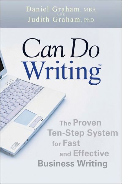 Cover for Daniel Graham · Can Do Writing: The Proven Ten-Step System for Fast and Effective Business Writing (Paperback Book) (2009)