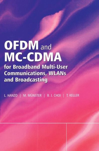 Cover for Hanzo, Lajos (University of Southampton, UK) · OFDM and MC-CDMA for Broadband Multi-User Communications, WLANs and Broadcasting - IEEE Press (Hardcover Book) (2003)