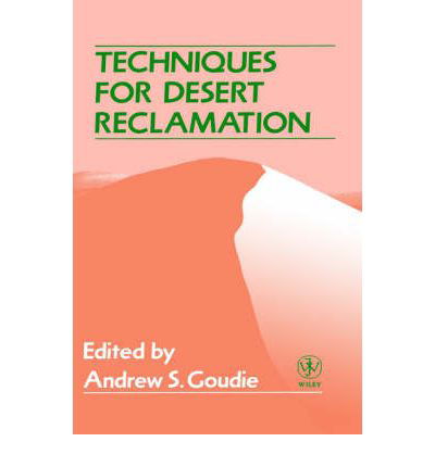 Cover for AS Goudie · Techniques for Desert Reclamation - Environmental Monographs and Symposia: A Series in Environmental Sciences (Innbunden bok) (1990)