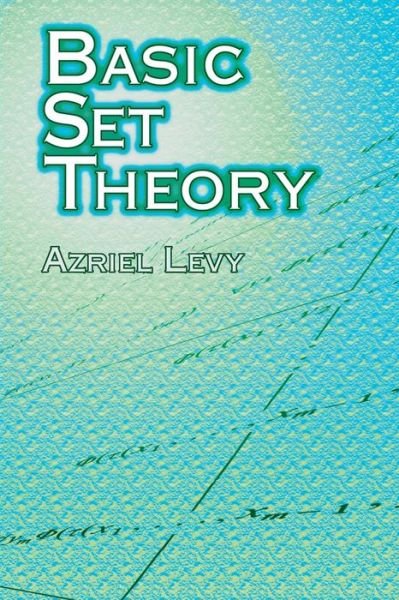 Cover for Azriel Levy · Basic Set Theory - Dover Books on Mathematics (Paperback Book) (2002)