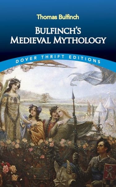 Cover for Thomas Bulfinch · Bulfinch'S Medieval Mythology - Thrift Editions (Paperback Bog) (2019)