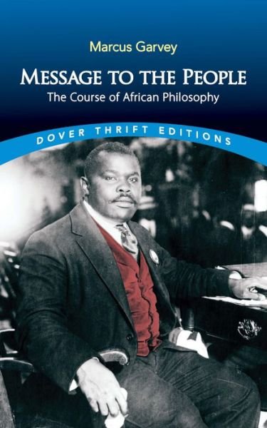 Cover for Marcus Garvey · Message to the People: The Course of African Philosophy - Thrift Editions (Paperback Book) (2020)