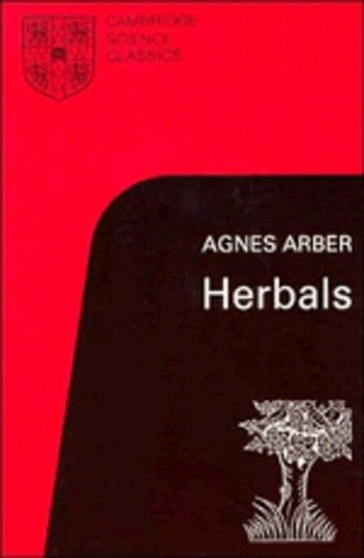 Cover for Agnes Arber · Herbals: Their Origin and Evolution - Cambridge Science Classics (Paperback Bog) (1986)