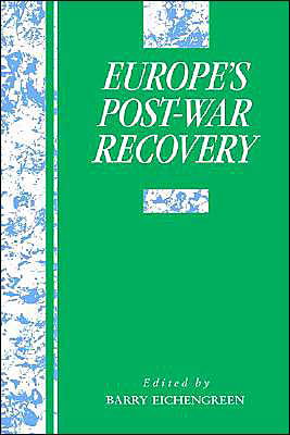 Cover for Barry Eichengreen · Europe's Postwar Recovery - Studies in Macroeconomic History (Hardcover Book) (1995)