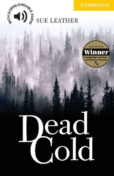 Dead Cold Level 2 - Cambridge English Readers - Sue Leather - Kirjat - Cambridge University Press - 9780521693790 - maanantai 15. tammikuuta 2007