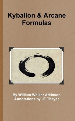 Cover for J. T. Thayer · Kybalion - Arcane Formulas (Book) (2010)