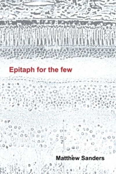 Cover for Matthew Sanders · Epitaph for the Few (Book) (2010)