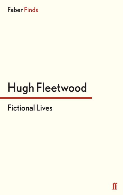 Cover for Hugh Fleetwood · Fictional Lives (Paperback Book) [Main edition] (2013)