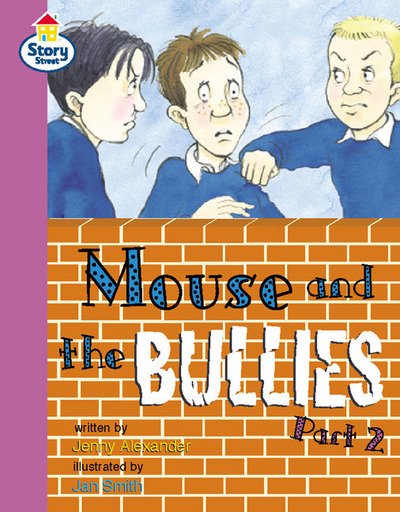Cover for Jenny Alexander · Mouse and the Bullies Part 2 Story Street Fluent Step 12 Book 2 - LITERACY LAND (Pocketbok) (2001)