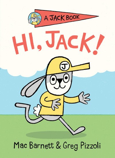 Cover for Mac Barnett · Hi, Jack! - A Jack Book (Hardcover bog) (2019)