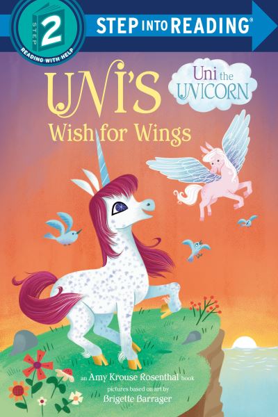 Cover for Amy Krouse Rosenthal · Uni's Wish for Wings ( Uni the Unicorn) - Step into Reading (Hardcover Book) (2022)