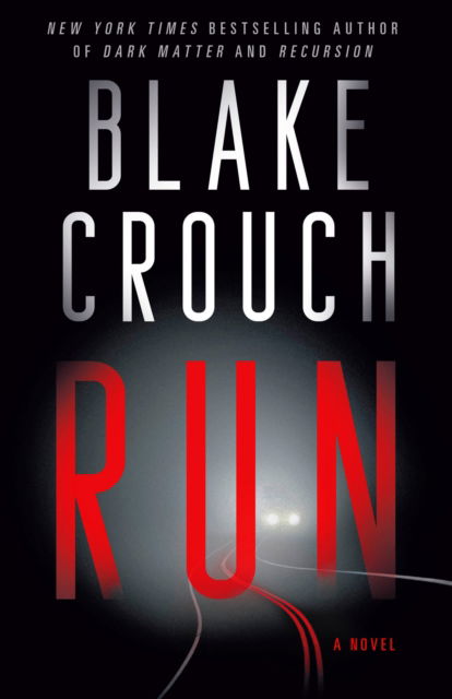 Cover for Blake Crouch · Run (Paperback Book) (2024)