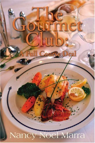 Cover for Nancy Noel Marra · The Gourmet Club: a Full Course Deal (Taschenbuch) (2001)