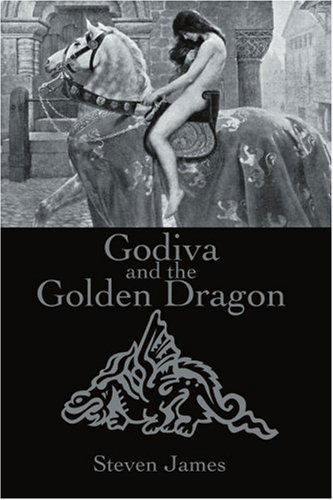 Godiva and the Golden Dragon - Steven James - Bøger - iUniverse - 9780595177790 - 1. juni 2001