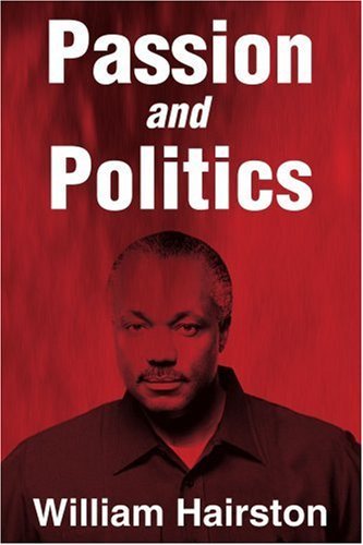 Cover for William Hairston · Passion and Politics (Paperback Bog) [First edition] (2001)
