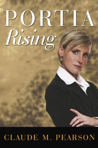 Cover for Claude M. Pearson · Portia Rising (Paperback Book) (2009)