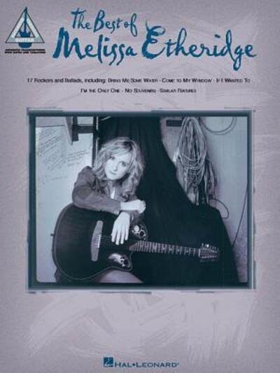 The Best of Melissa Etheridge - Melissa Etheridge - Books - Hal Leonard Corporation - 9780634045790 - December 1, 2002
