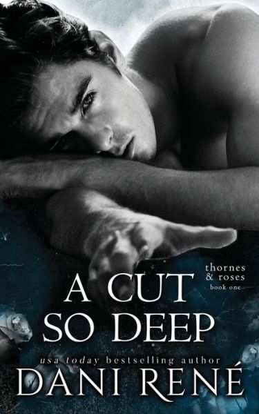 Cover for Dani Rene · A Cut so Deep - Thornes &amp; Roses (Paperback Book) (2020)