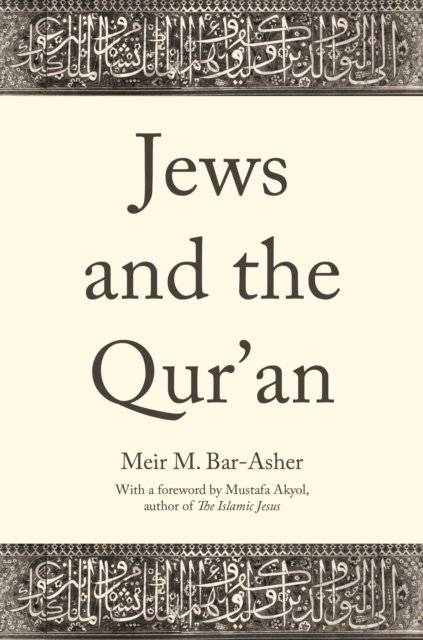Meir M. Bar-Asher · Jews and the Qur'an (Paperback Book) (2024)