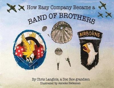 Cover for Chris Langlois · How Easy Company Became a Band of Brothers (Paperback Bog) (2018)
