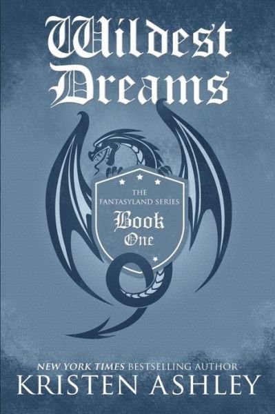 Wildest Dreams - Kristen Ashley - Books - Kristen Ashley - 9780692577790 - November 11, 2015