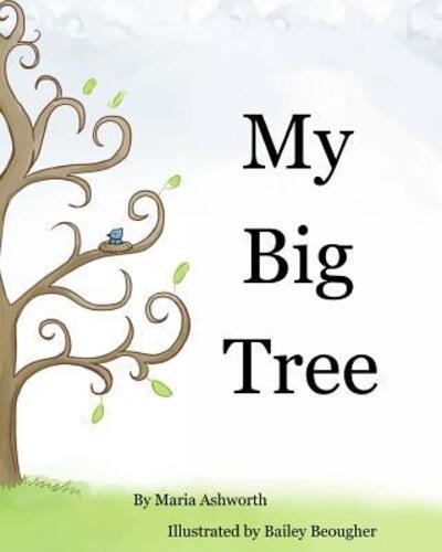 Cover for Maria Ashworth · My Big Tree : A concept picture book with a story on friendship (Paperback Book) (2018)