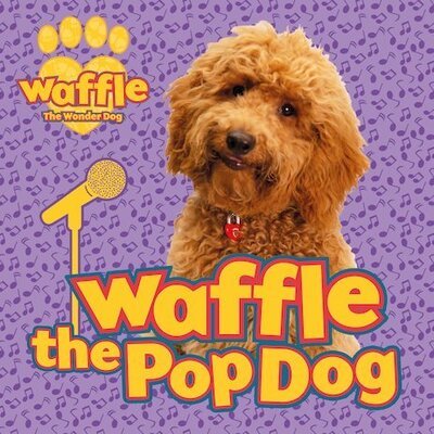 Waffle the Pop Dog - Waffle the Wonder Dog - Scholastic - Libros - Scholastic - 9780702300790 - 2 de julio de 2020