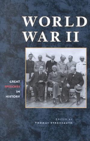 World War II (Great Speeches in History) - Thomas Streissguth - Books - Greenhaven - 9780737708790 - July 1, 2002