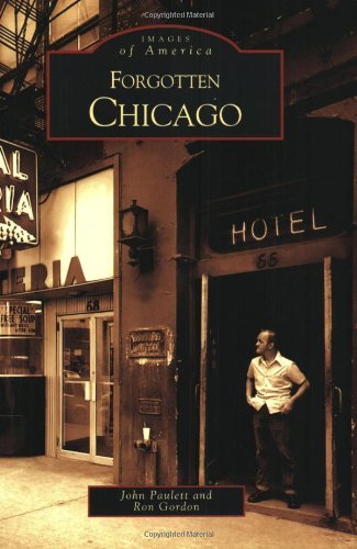Cover for Ron Gordon · Forgotten Chicago (Images of America: Illinois) (Paperback Book) (2004)