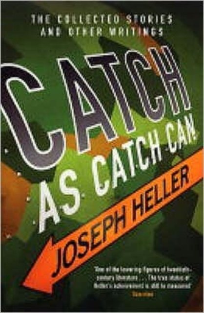Catch As Catch Can - Joseph Heller - Książki - Simon & Schuster - 9780743239790 - 5 lipca 2004