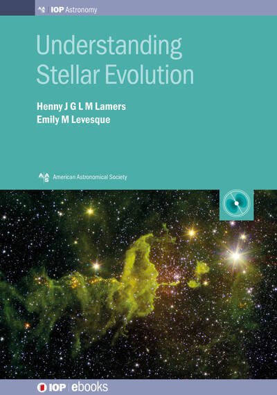 Cover for Lamers, Henny J G L M (University of Amsterdam) · Understanding Stellar Evolution - AAS-IOP Astronomy (Hardcover Book) (2017)