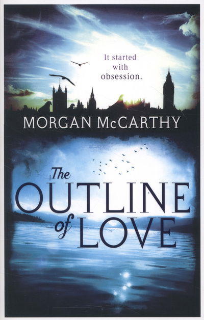 Cover for Morgan Mccarthy · The Outline of Love (Paperback Book) (2013)