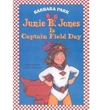 Cover for Barbara Park · Junie B. Jones is Captain Field Day (Hardcover bog) (2001)