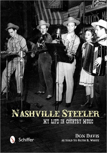 Nashville Steeler: My Life in Country Music - Don Davis - Boeken - Schiffer Publishing Ltd - 9780764342790 - 13 december 2012