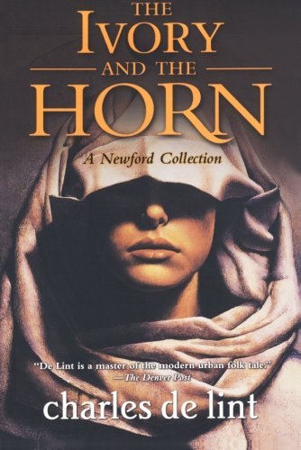 Cover for Charles De Lint · The Ivory and the Horn (Newford) (Taschenbuch) [Reprint edition] (2007)