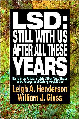 Cover for Leigh A. Henderson · LSD: Still With Us After All These Years: Based on the National Institute of Drug Abuse Studies on the Resurgence of Contemporary LSD Use (Paperback Book) (1998)