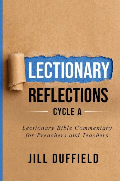 Lectionary Reflections Cycle A - Jill Duffield - Books - CSS Publishing Company - 9780788029790 - October 14, 2019