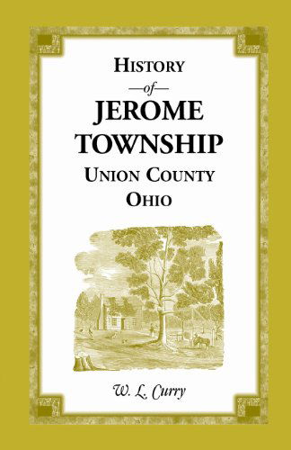 Cover for W L Curry · History of Jerome Township, Union County, Ohio (Taschenbuch) (2013)