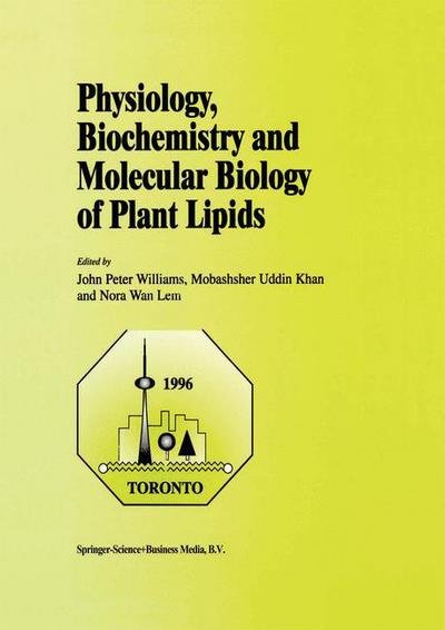 Physiology, Biochemistry and Molecular Biology of Plant Lipids - Nora Wan Lem - Livres - Springer - 9780792343790 - 28 février 1997