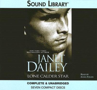 Lone Calder Star (Calder Saga's) - Janet Dailey - Música - Sound Library - 9780792736790 - 1 de julho de 2005