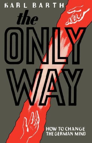 Cover for Karl Barth · The Only Way: How to Change the German Mind (Pocketbok) (1947)