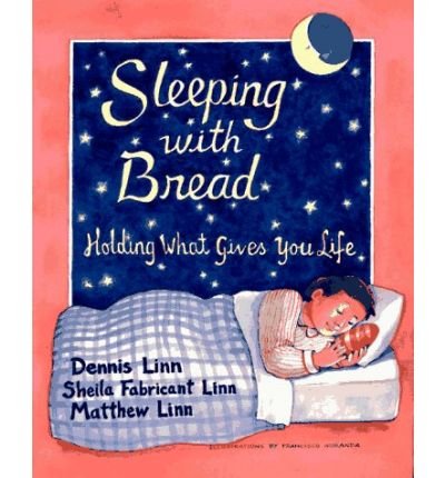 Cover for Dennis Linn · Sleeping with Bread: Holding What Gives You Life (Paperback Book) (1995)