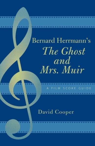 Cover for David Cooper · Bernard Herrmann's The Ghost and Mrs. Muir: A Film Score Guide - Film Score Guides (Paperback Book) (2005)