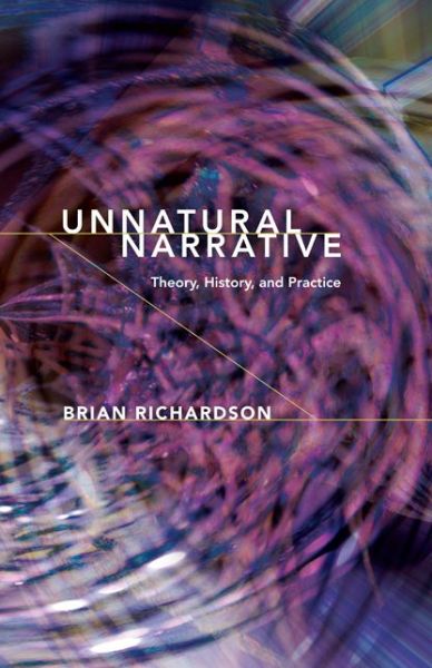 Cover for Brian Richardson · Unnatural Narrative: Theory, History, and Practice (Hardcover Book) (2015)