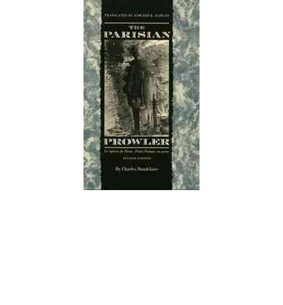 The Parisian Prowler Le Spleen de Paris: Petits Poemes en Prose - Charles Baudelaire - Libros - University of Georgia Press - 9780820318790 - 1997