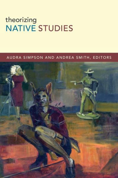 Cover for Audra Simpson · Theorizing Native Studies (Paperback Book) (2014)