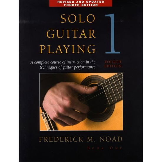 Solo Guitar Playing 1 - Frederick Noad - Livres - AMSCO Music - 9780825636790 - 1 août 2009