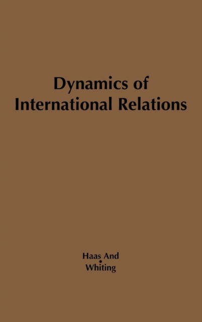 Cover for Ernst B. Haas · Dynamics of International Relations (Hardcover Book) [Facsimile edition] (1975)