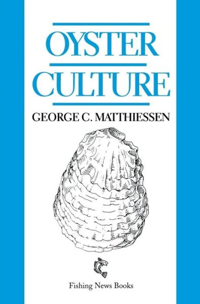 Cover for Matthiessen, George C. (Old Lyme, Connecticut, USA) · Oyster Culture (Hardcover Book) (2000)